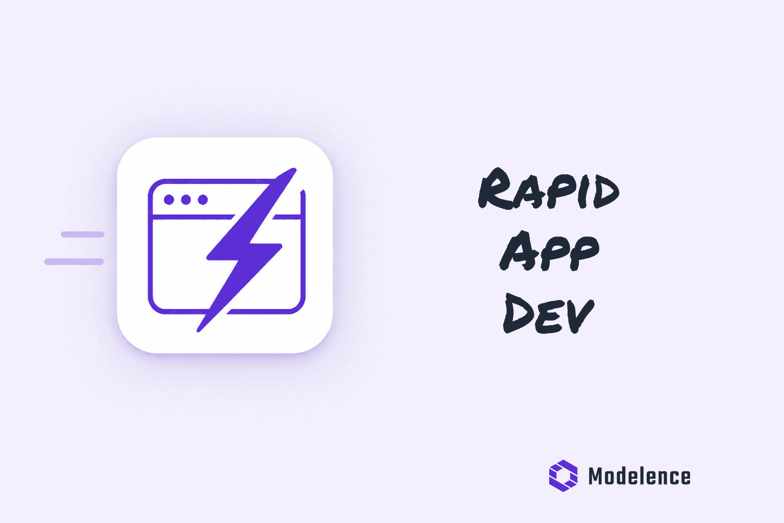 Rapid Application Development: Benefits and the Best Tools