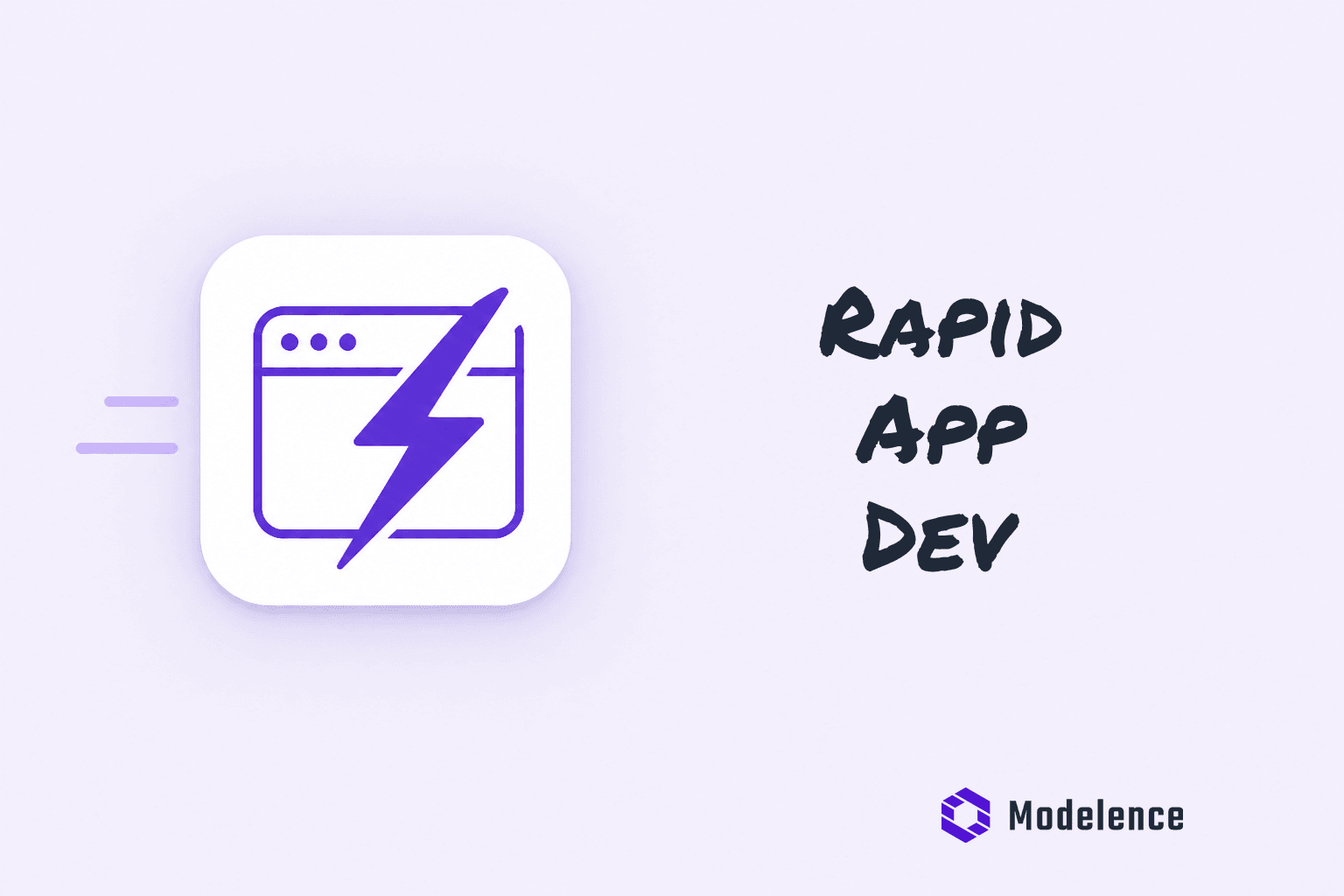 Rapid Application Development: Benefits and the Best Tools