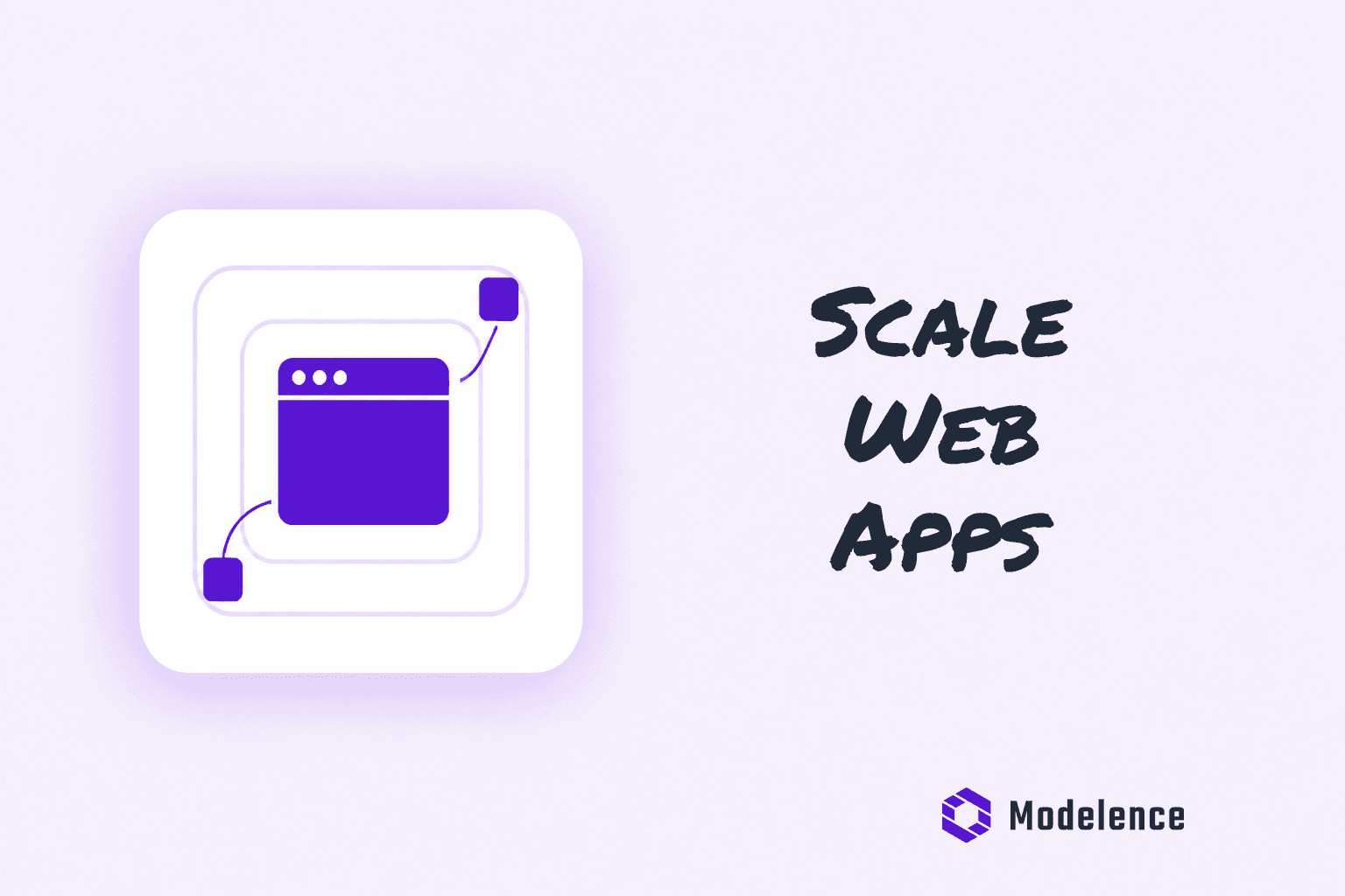 Scalable Web Application: How to Build Apps That Grow With You